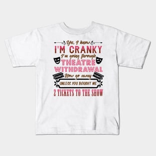 Theatre Withdrawal Kids T-Shirt